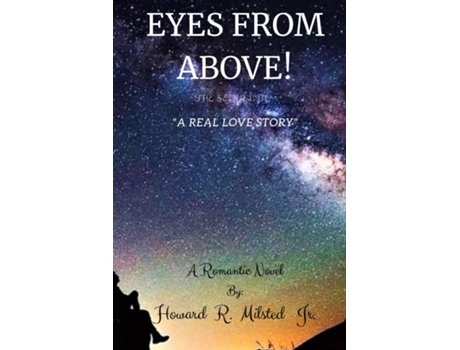 Livro Eyes From Above! A Sequel To Quota Real Love Storyquot De Milsted, Howard Et Al. (inglês)