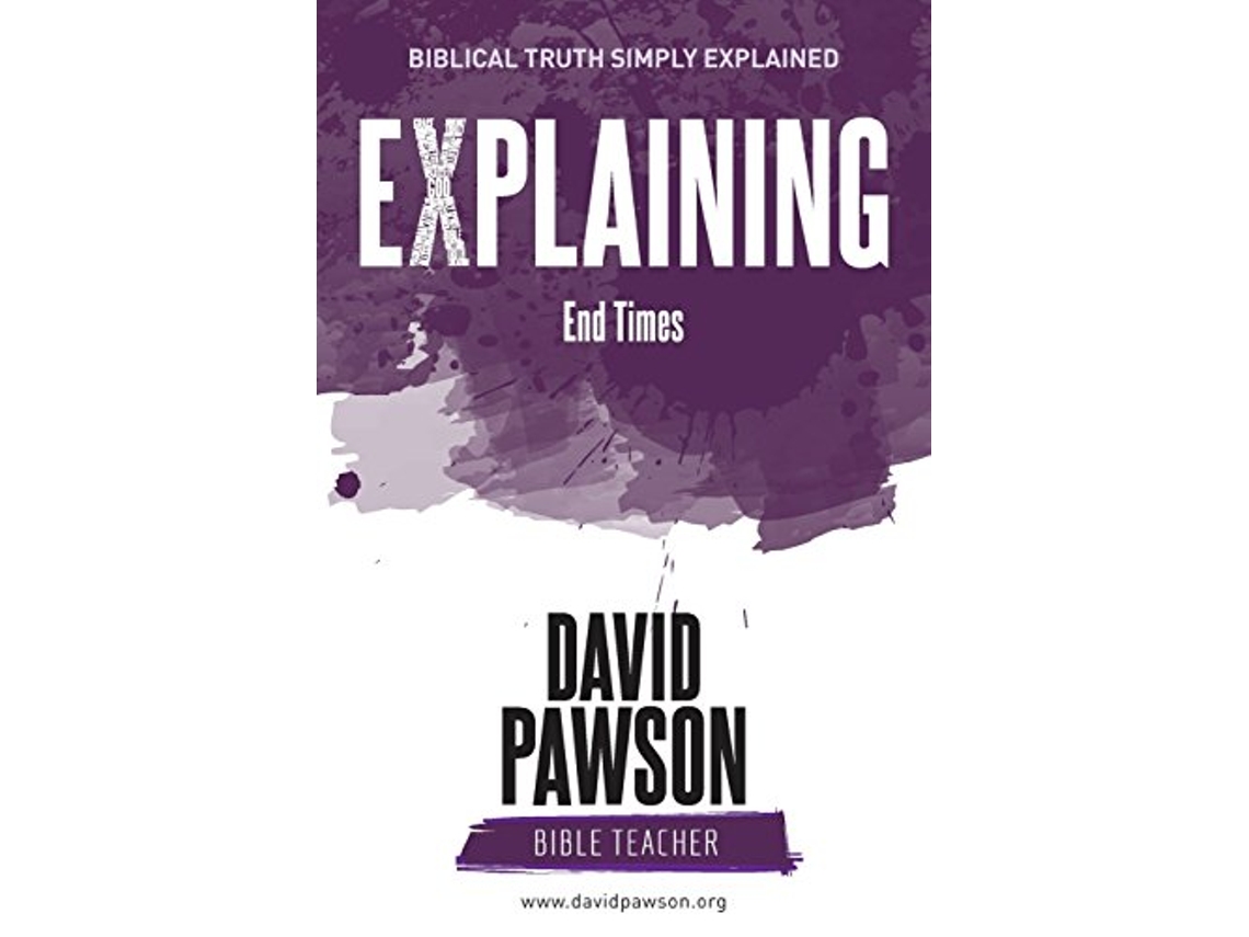 Livro EXPLAINING End Times de David Pawson (Inglês)