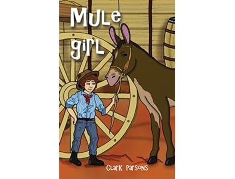 Livro mule girl de Clark Parsons (Inglês)