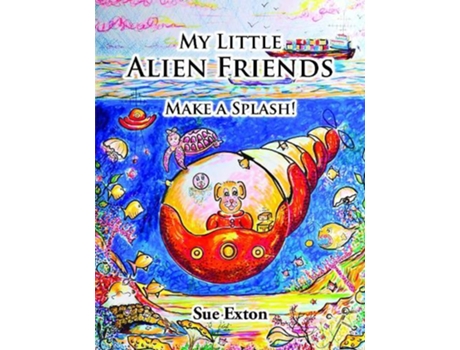 Livro My Little Alien Friends de Sue Exton (Inglês)
