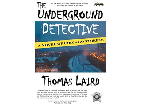 Livro The Underground Detective A Novel of Chicago Streets de Thomas Laird (Inglês)