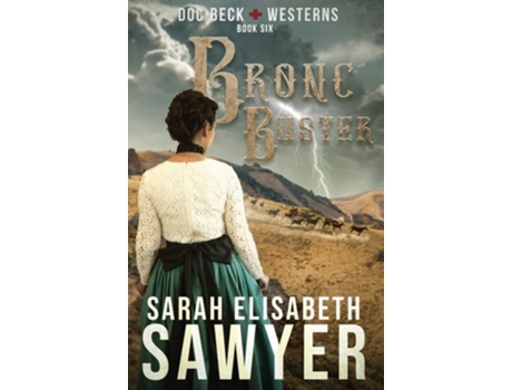 Livro Bronc Buster De Sarah Elisabeth Sawyer (inglês)