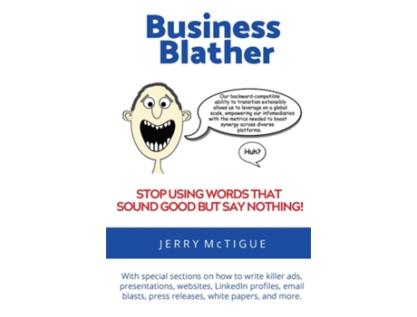 Livro Business Blather Stop Using Words That Sound Good But Say Nothing! De Jerry Mctigue (inglês)