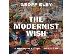 Livro Modernist Wish de Eley e Geoff (Inglês)