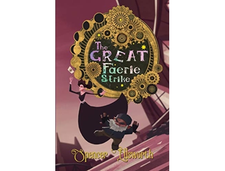 Livro The Great Faerie Strike de Spencer Ellsworth (Inglês)