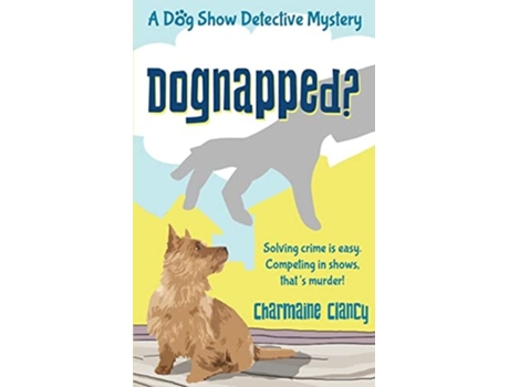 Livro Dognapped? De Charmaine Clancy (inglês)