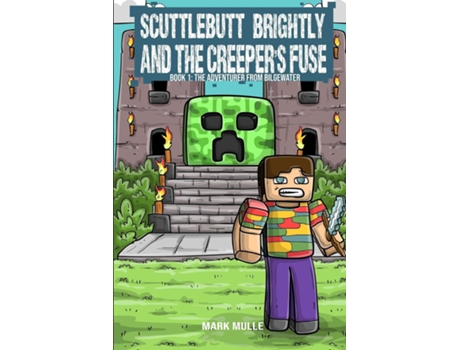 Livro Scuttlebutt Brightly and the Creepers Fuse Book 1 The Adventurer from Bilgewater de Mark Mulle (Inglês)