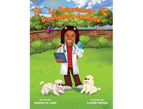 Livro La Veterinaria Diseñadora De Moda De Nadine A Luke (espanhol - Capa Dura)