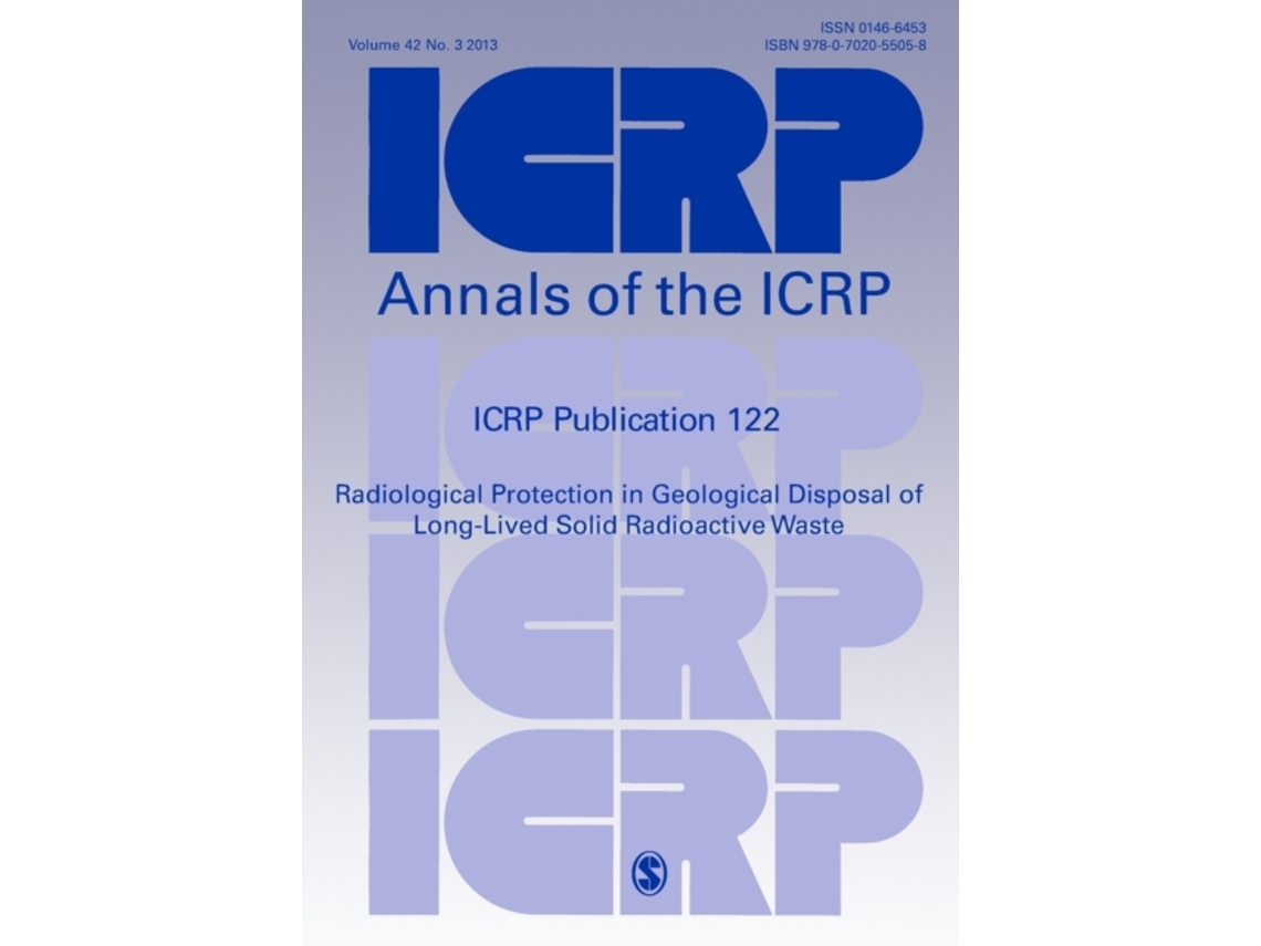 Livro ICRP Publication 122: Radiological Protection in Geological Disposal of Long-Lived Solid Radioactive Waste (Annals of the ICRP) ICRP (Inglês)