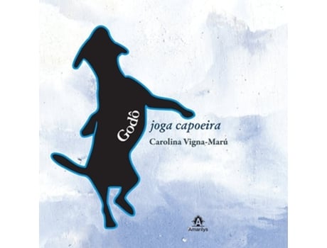 Livro Godo Joga Capoeira De Carolina Viega Maru E Carolina Vigna-maru (português Do Brasil)