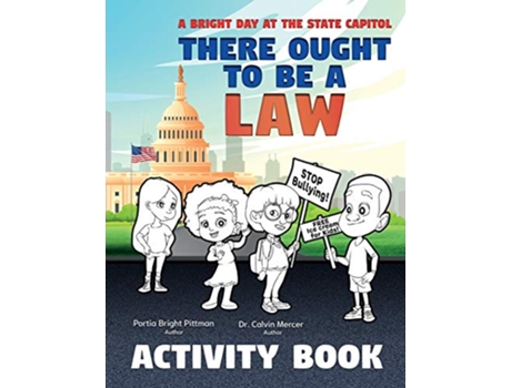 Livro There Ought to Be a Law Activity Book A Bright Day at the State Capitol de Portia Bright Pittman Dr Calvin Mercer (Inglês)