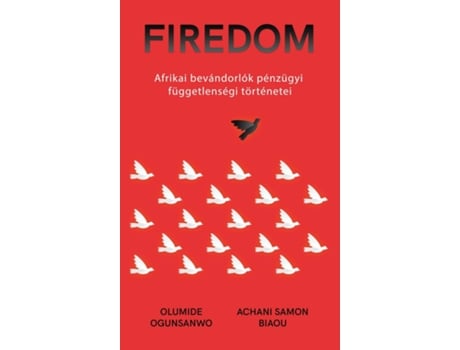 Livro Afrikai bevándorlók pénzügyi függetlenségi történetei de Olumide Ogunsanwo (Inglês)