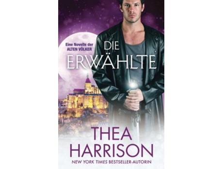 Livro Die Erwählte Eine Novelle der Alten Völker Die Alten VölkerElder Races German Edition de Thea Harrison (Alemão)