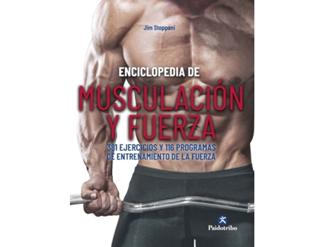 Livro Enciclopedia De Musculación Y Fuerza. 381 Ejercicios Y 116 Programas De Entrenamiento De La Fuerza de Jim Stoppani (Espanhol)