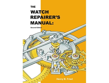 Livro Watch Repairers Manual de Henry B Fried (Inglês - Capa Dura)