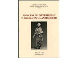 Livro Espacios de infertilidad y agamia en la Antigüedad de Literary Editor Carmen Alfaro Giner e Literary Editor Ángel Aleixandre Blasco (Espanhol)