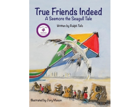 Livro True Friends Indeed A Seemore the Seagull Tale de Ralph Tufo (Inglês - Capa Dura)