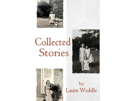 Livro Laura Weddle Collected Stories de Laura Weddle (Inglês)