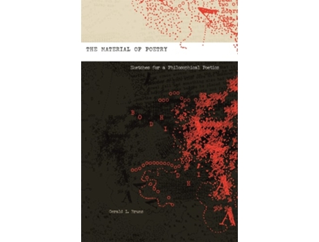 Livro The Material Of Poetry De Gerald L Bruns (inglês)