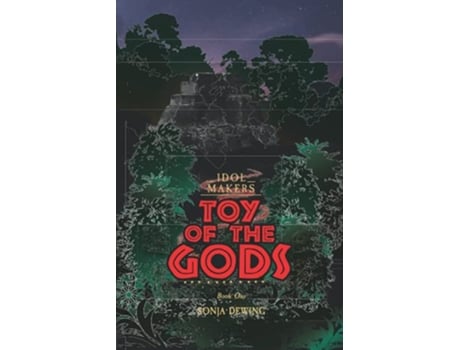 Livro Toy of the Gods The Idol maker de Sonja Dewing (Inglês)