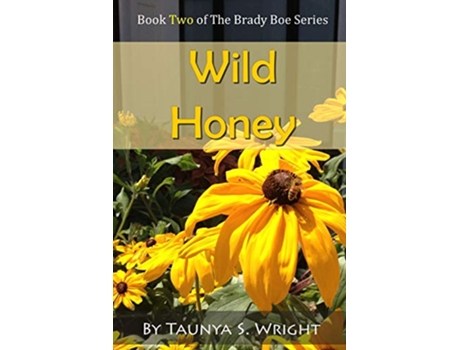 Livro Wild Honey de Taunya S Wright (Inglês)
