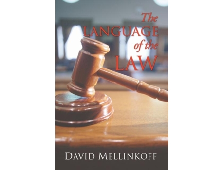 Livro The Language Of The Law De David Mellinkoff (inglês)