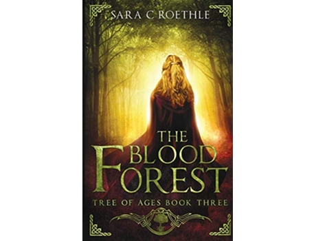 Livro The Blood Forest Tree of Ages de Sara C Roethles (Inglês)