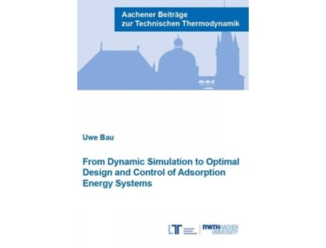 Livro From Dynamic Simulation to Optimal Design and Control of Adsorption Energy Systems de Uwe Baur (Inglês)