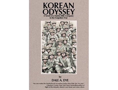 Livro Korean Odyssey A Novel of a Marine Rifle Company in the Forgotten War de Dale A Dye (Inglês)