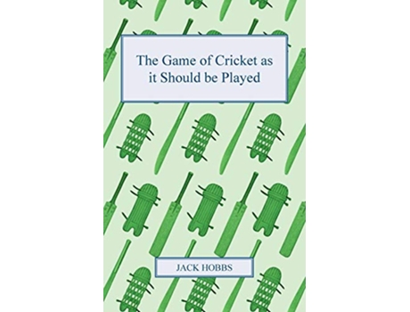 Livro The Game of Cricket as it Should be Played de Jack Hobbs (Inglês)
