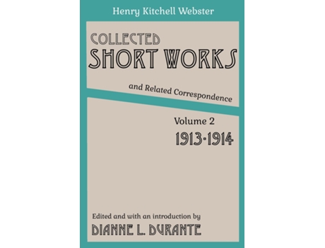 Livro Collected Short Works and Related Correspondence Vol. 2 1913-1914 de Henry Kitchell Webster (Inglês)