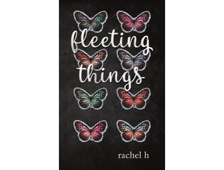 Livro Fleeting Things Rachel H (Inglês)