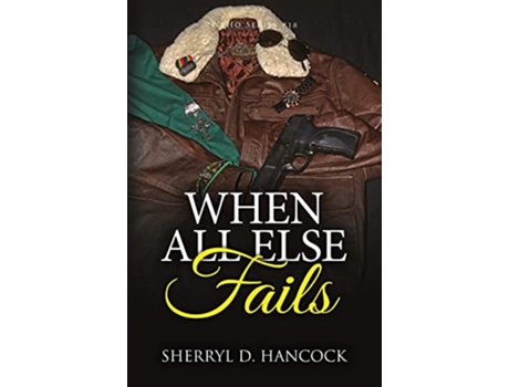 Livro When All Else Fails de Hancock Sherryl D (Inglês)