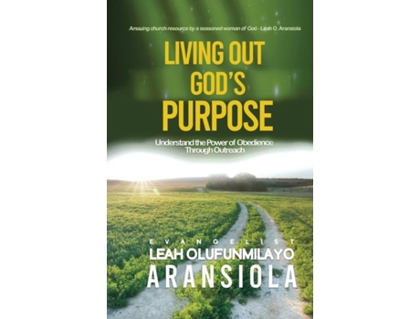 Livro Living out Gods Purpose de Leah Olufunmilayo Aransiola (Inglês)