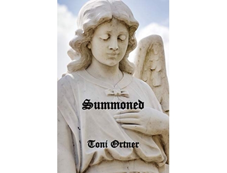 Livro Summoned De Toni Ortner (inglês)