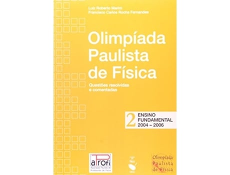 Livro Olimpíada Paulista De Física - Questões Resolvidas E Comentadas de Francisco Carlos Rocha Fernandes (Português do Brasil)