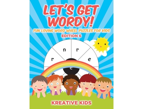 Livro Lets Get Wordy! Fun Loving Word Wheel Puzzles For Kids Edition 6 De Kreative Kids (inglês)