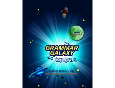 Livro Grammar Galaxy Nova Adventures in Language Arts de Melanie Wilson (Inglês)