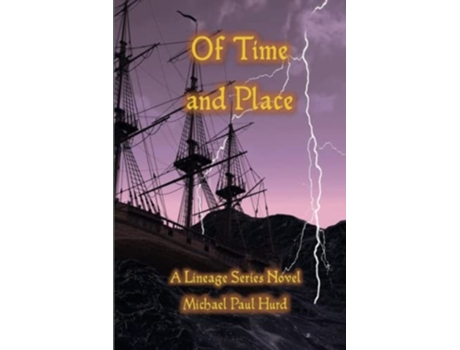 Livro Of Time and Place A Lineage Series Novel de Michael Paul Hurd (Inglês)