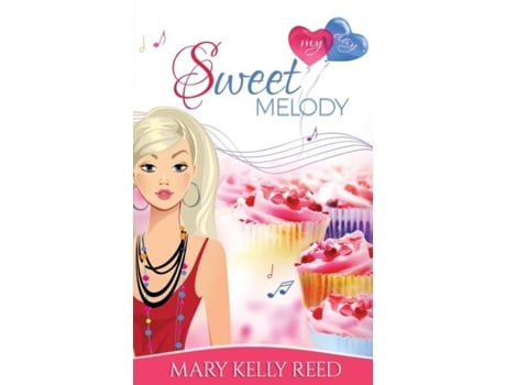 Livro Sweet Melody An Enemies To Lovers Romantic Comedy De Mary Kelly Reed (inglês)