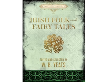 Livro Irish Folk and Fairy Tales de W B Yeats (Inglês - Capa Dura)