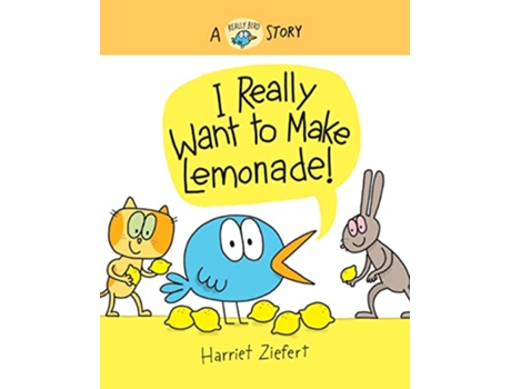 Livro I Really Want to Make Lemonade! de Harriet Ziefert (Inglês - Capa Dura)
