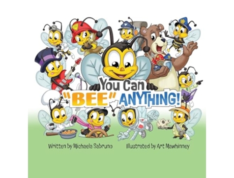 Livro You Can quotBeequot Anything de Michaela Sabruno (Inglês)