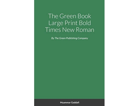 Livro The Green Book Large Print Bold Times New Roman de Muammar Gaddafi (Inglês)