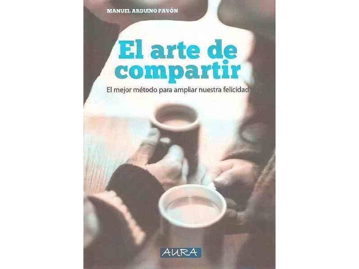 Livro El Arte De Compartir de Manuel Arduino Pavón (Espanhol)
