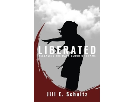 Livro Liberated Releasing the Dark Cloud of Shame de Jill E Schultz (Inglês)