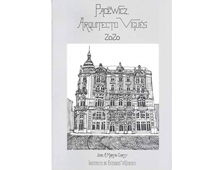 Livro Pacewicz, Arquitecto Viguès 2020 de José A. Martín Curty (Espanhol)