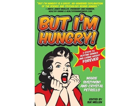 Livro But Im Hungry 2 Steps to Beating Hunger and Losing Weight Forever de Marie Suszynski Crystal Petrello MS RD (Inglês)