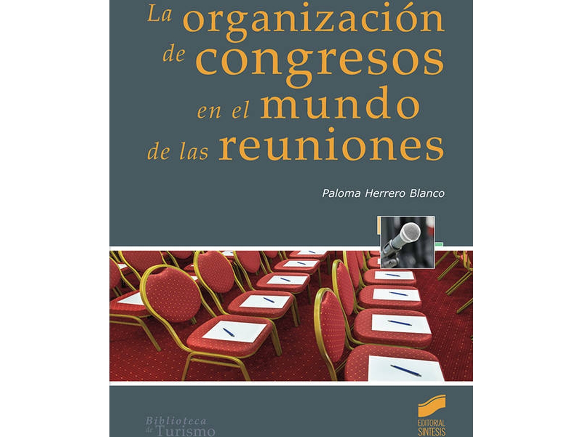 Livro Organizacion De Congresos En El Mundo De Las Reuniones de Vários Autores