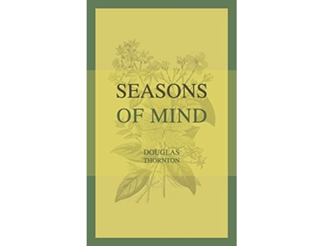 Livro Seasons Of Mind de Douglas Thornton (Inglês)